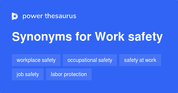 Work Safety Synonyms Words And Phrases For Work Safety