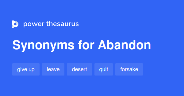 What Are Other Words That Mean Abandon