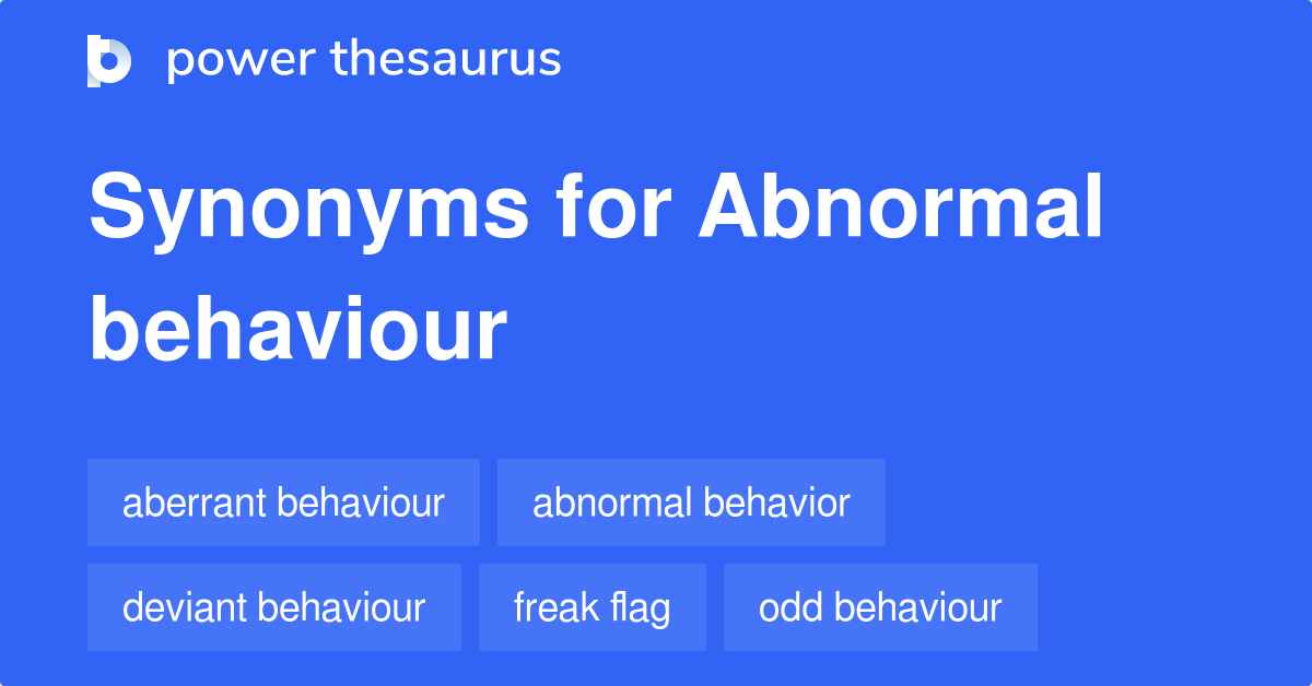 abnormal-behaviour-synonyms-33-words-and-phrases-for-abnormal-behaviour