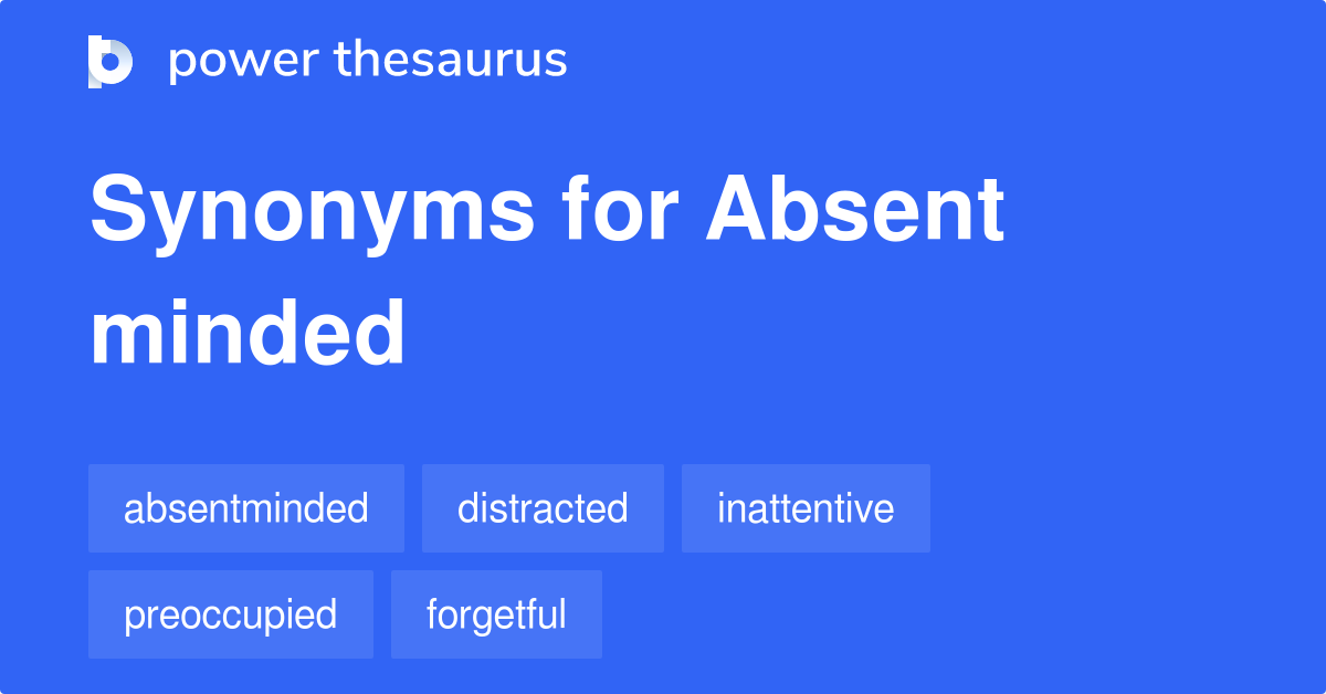 Absent Minded Synonyms In English