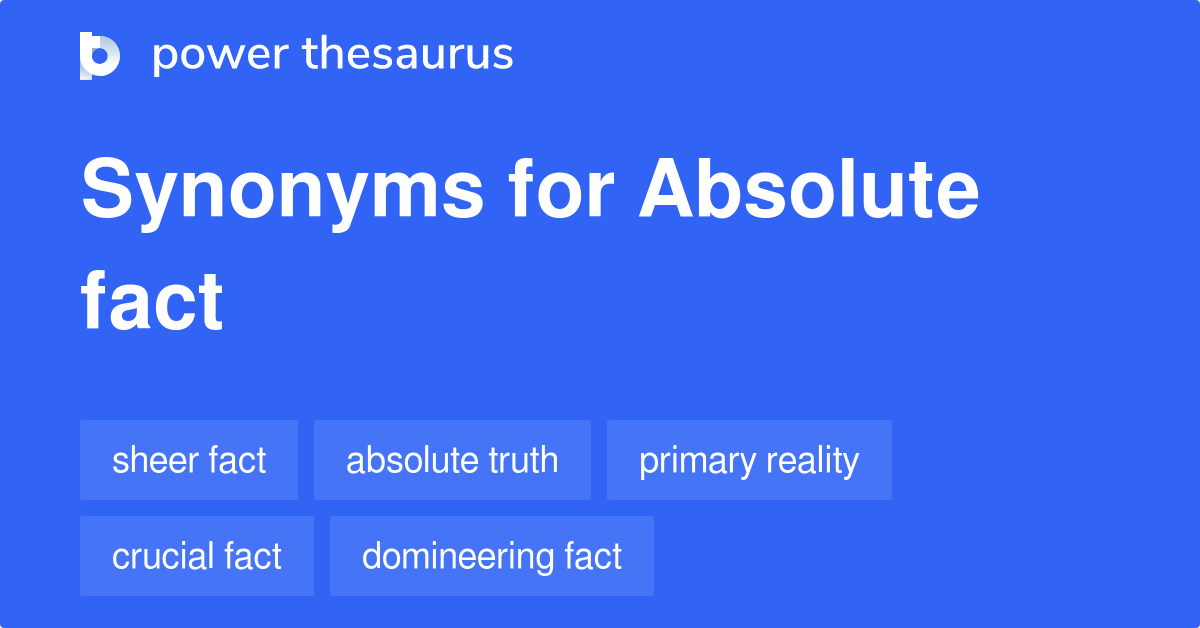 absolute-fact-synonyms-84-words-and-phrases-for-absolute-fact