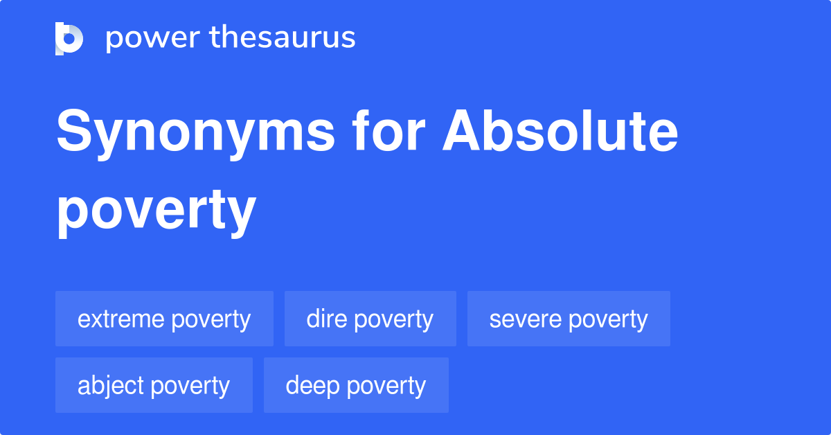 absolute-poverty-synonyms-141-words-and-phrases-for-absolute-poverty