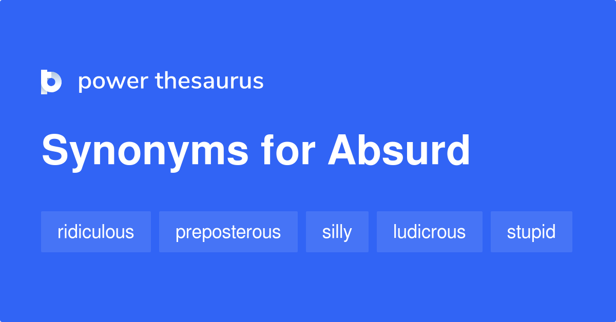 absurd-synonyms-1-915-words-and-phrases-for-absurd