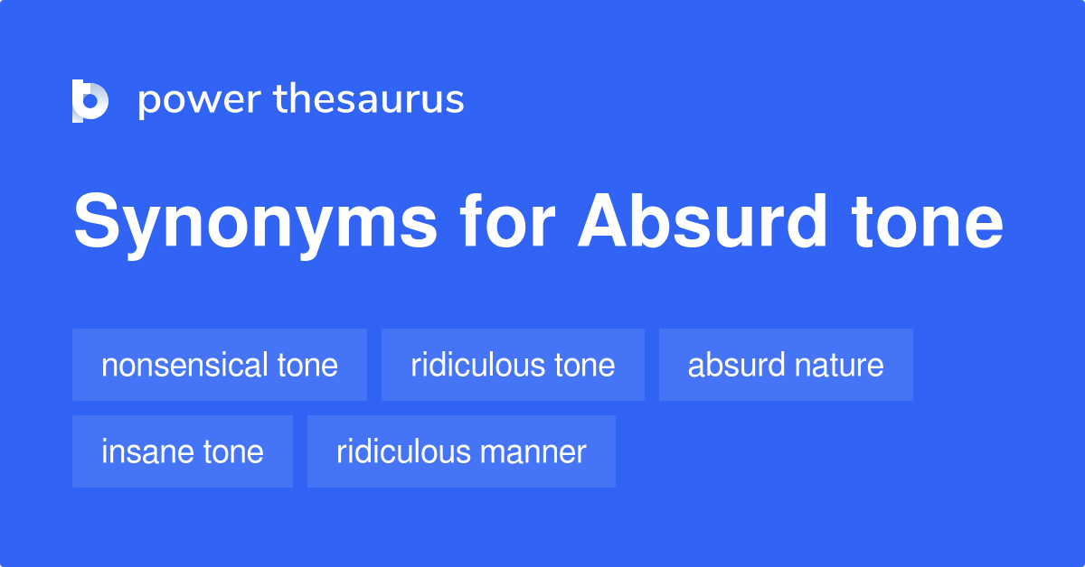 absurd-tone-synonyms-14-words-and-phrases-for-absurd-tone