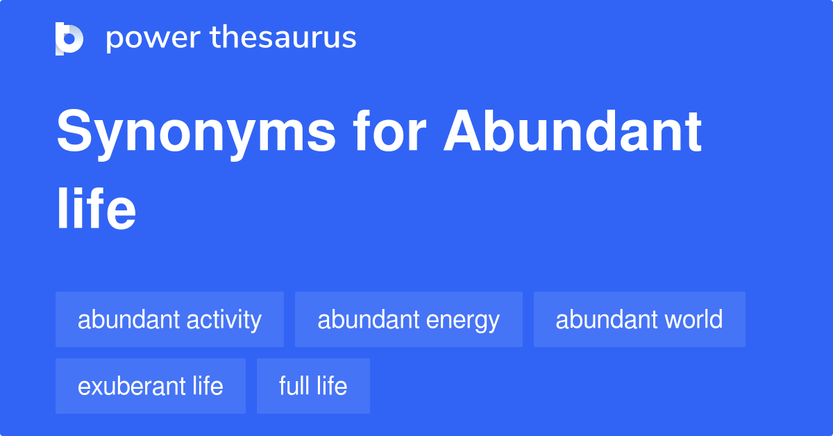 abundant-life-synonyms-113-words-and-phrases-for-abundant-life