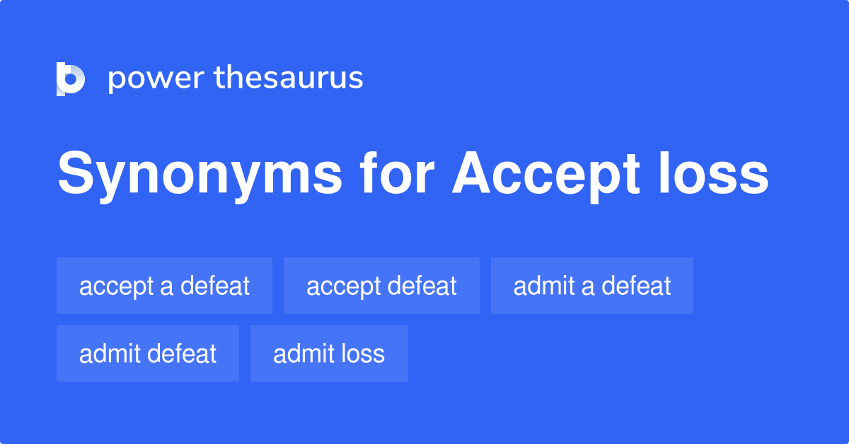 accept-loss-synonyms-177-words-and-phrases-for-accept-loss