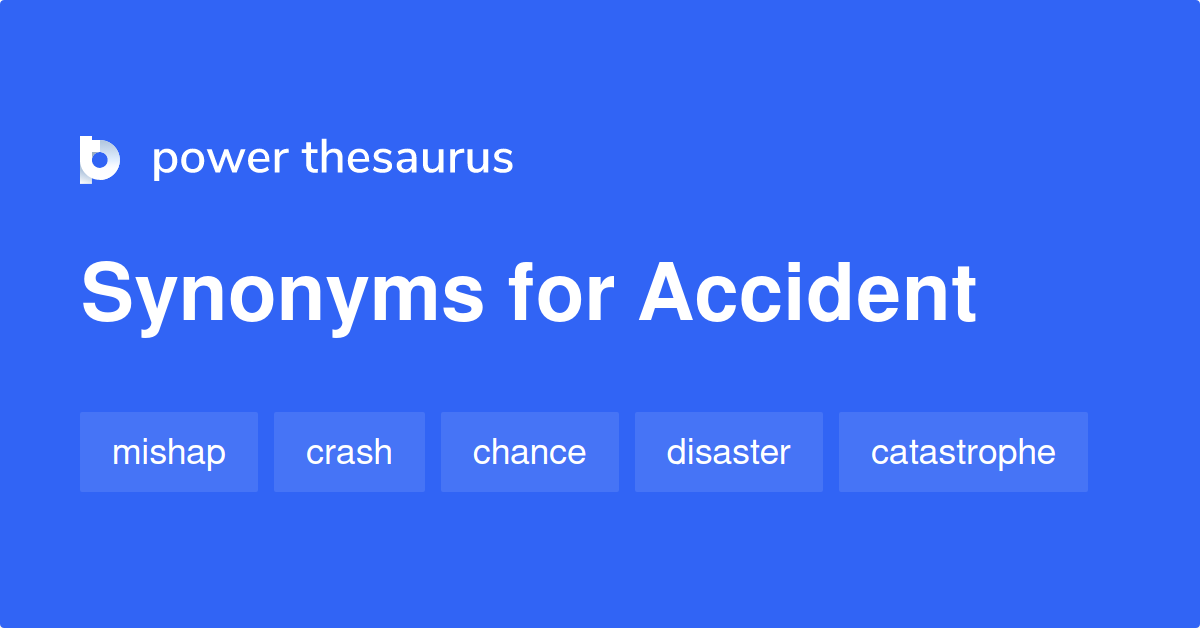 What Is A Synonym For Accident