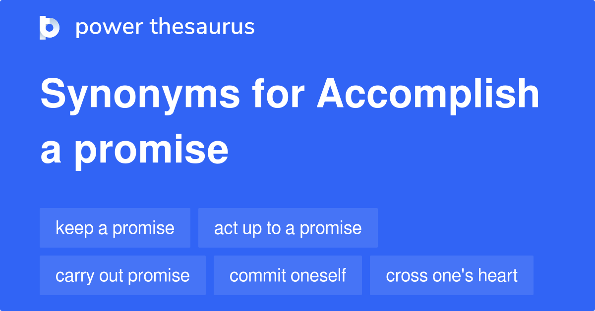 Accomplish A Promise Synonyms 2 
