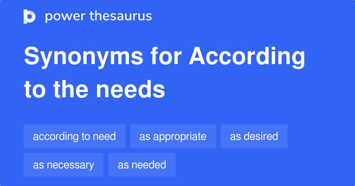 according-to-the-needs-synonyms-67-words-and-phrases-for-according-to