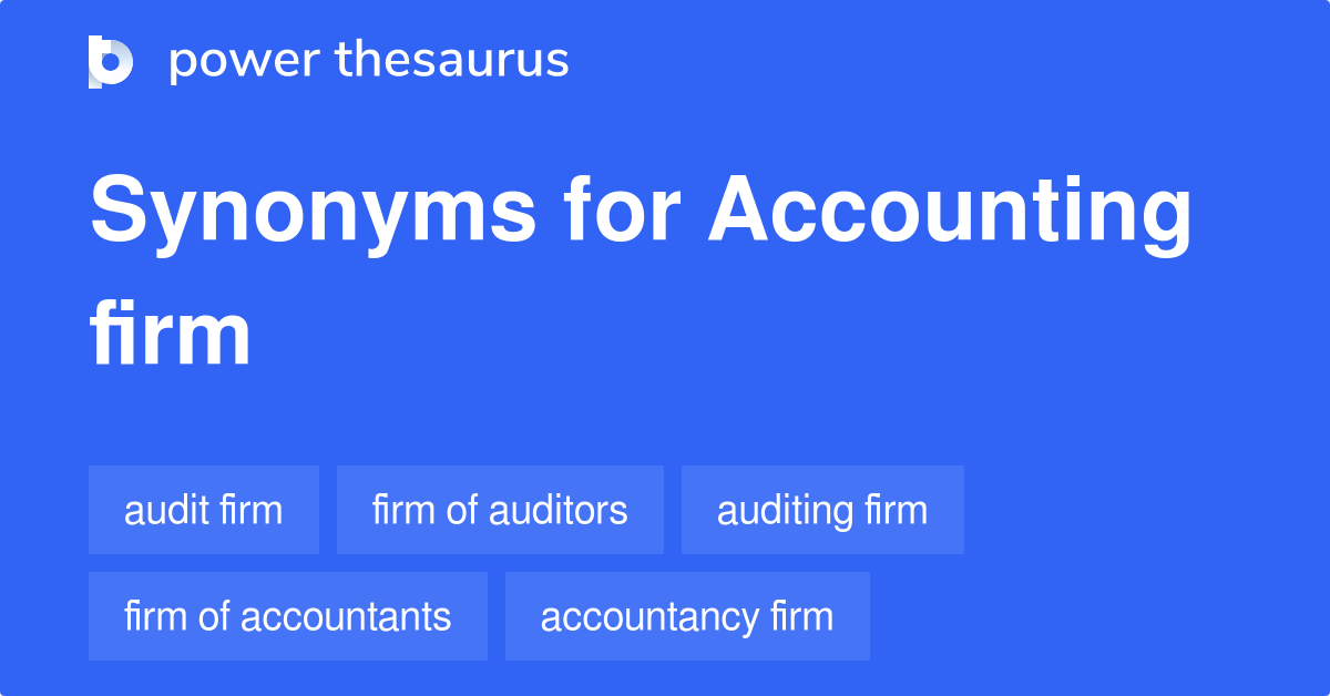 Accounting Firm synonyms 47 Words and Phrases for Accounting Firm