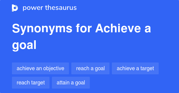 achieve-a-goal-synonyms-279-words-and-phrases-for-achieve-a-goal