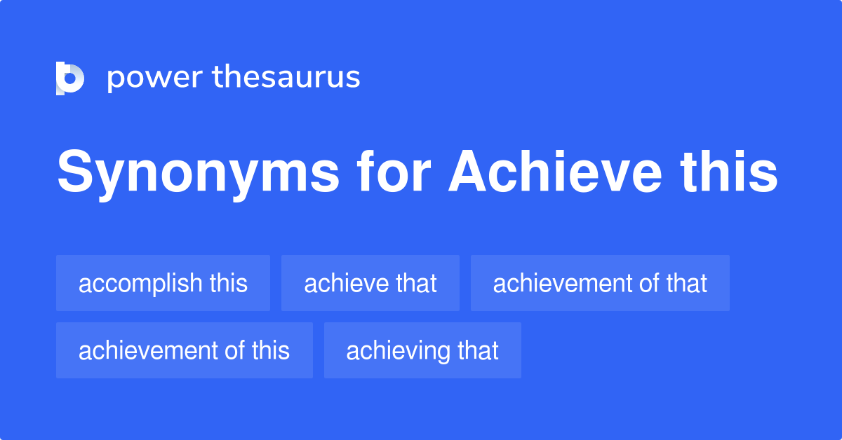 achieve-this-synonyms-247-words-and-phrases-for-achieve-this