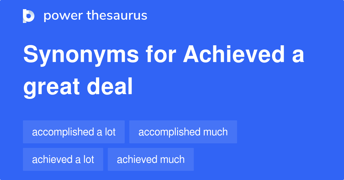 achieved-a-great-deal-synonyms-41-words-and-phrases-for-achieved-a