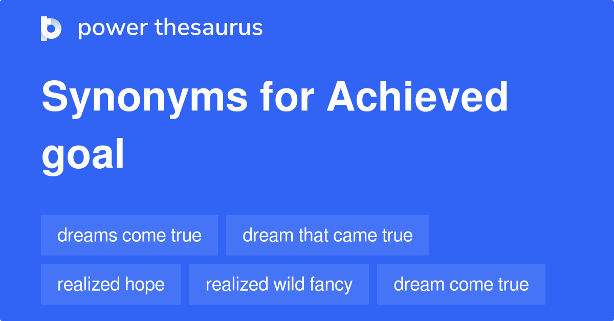 achieved-goal-synonyms-120-words-and-phrases-for-achieved-goal