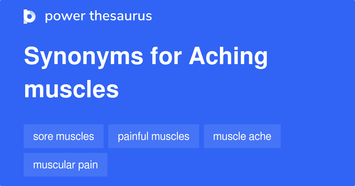 aching-muscles-synonyms-53-words-and-phrases-for-aching-muscles