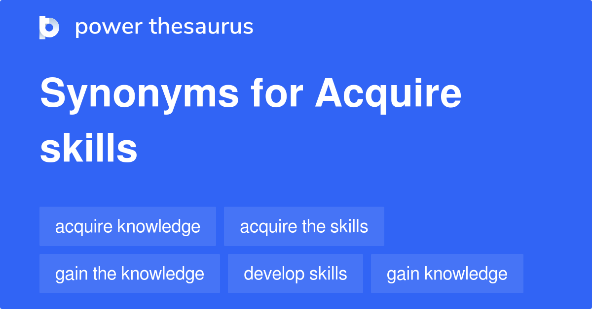 acquire-skills-synonyms-110-words-and-phrases-for-acquire-skills