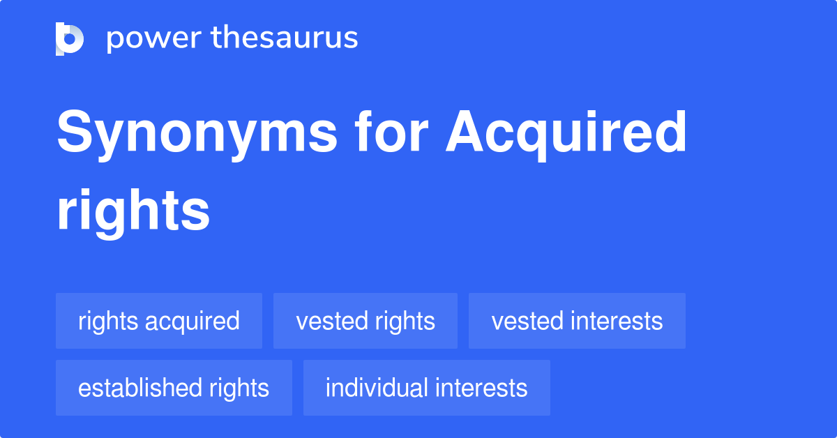 acquired-rights-synonyms-86-words-and-phrases-for-acquired-rights