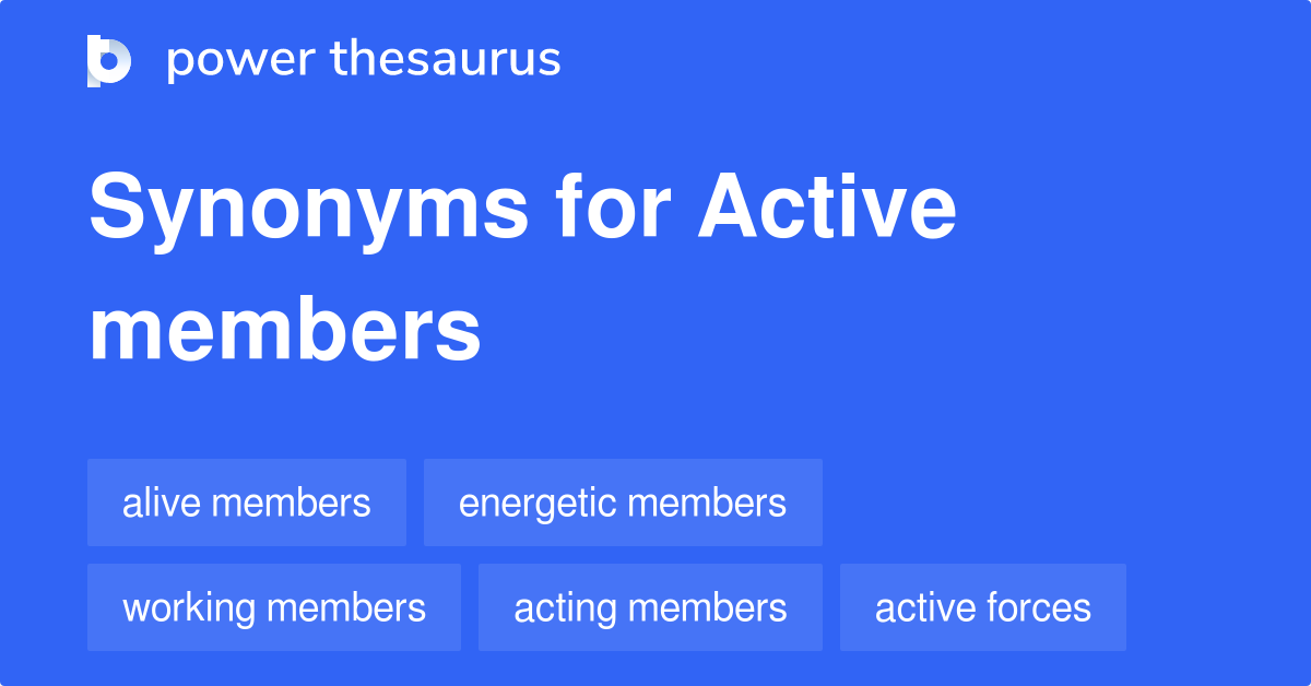 active-members-synonyms-111-words-and-phrases-for-active-members