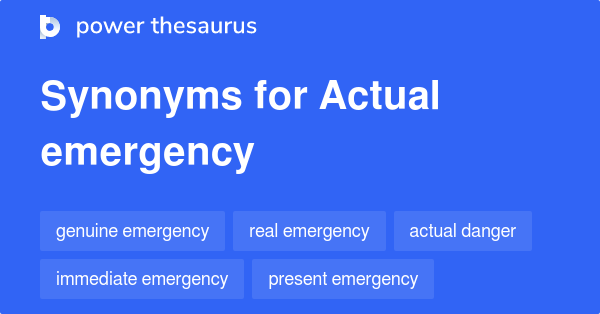 actual-emergency-synonyms-29-words-and-phrases-for-actual-emergency