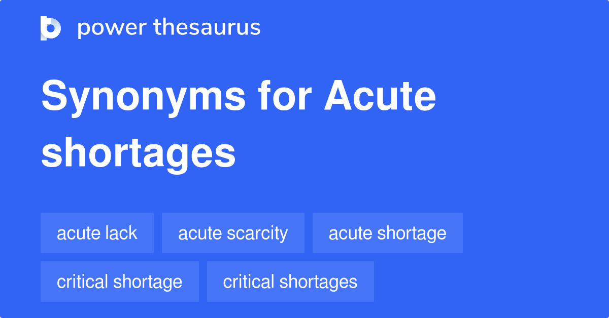 acute-shortages-synonyms-23-words-and-phrases-for-acute-shortages