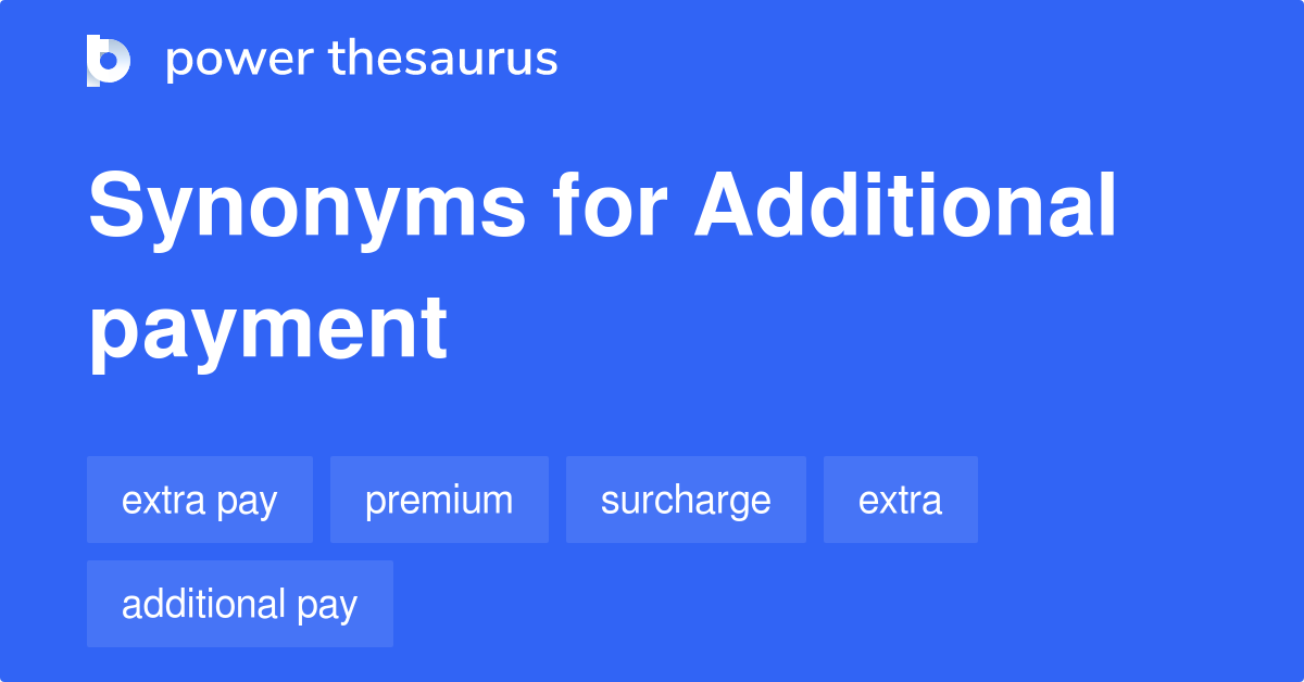 additional-payment-synonyms-294-words-and-phrases-for-additional-payment