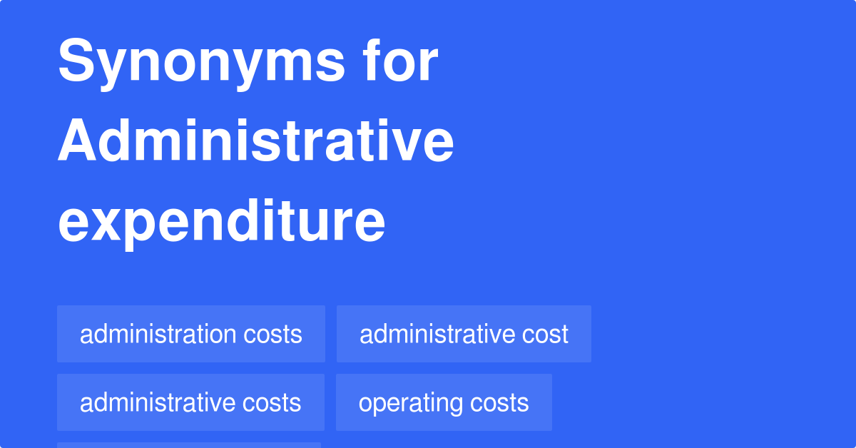 administrative-expenditure-synonyms-55-words-and-phrases-for