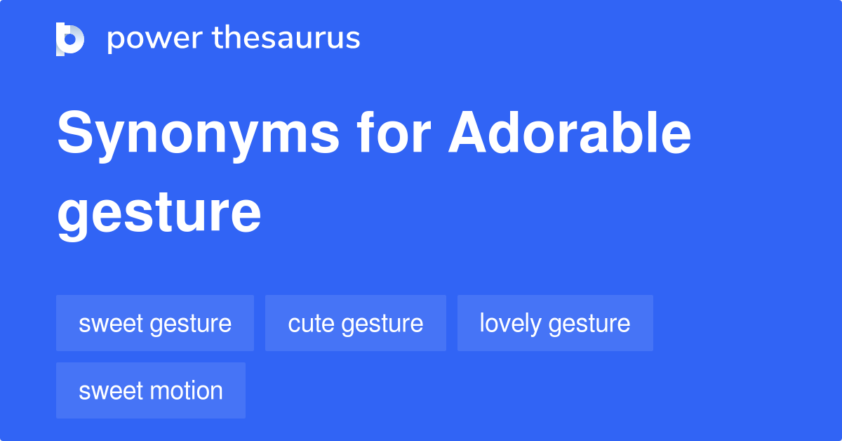 adorable-gesture-synonyms-26-words-and-phrases-for-adorable-gesture