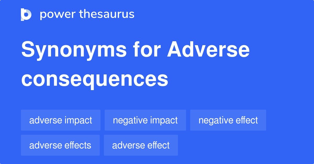 adverse-consequences-synonyms-403-words-and-phrases-for-adverse