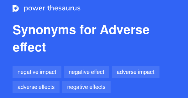 adverse-effect-synonyms-461-words-and-phrases-for-adverse-effect