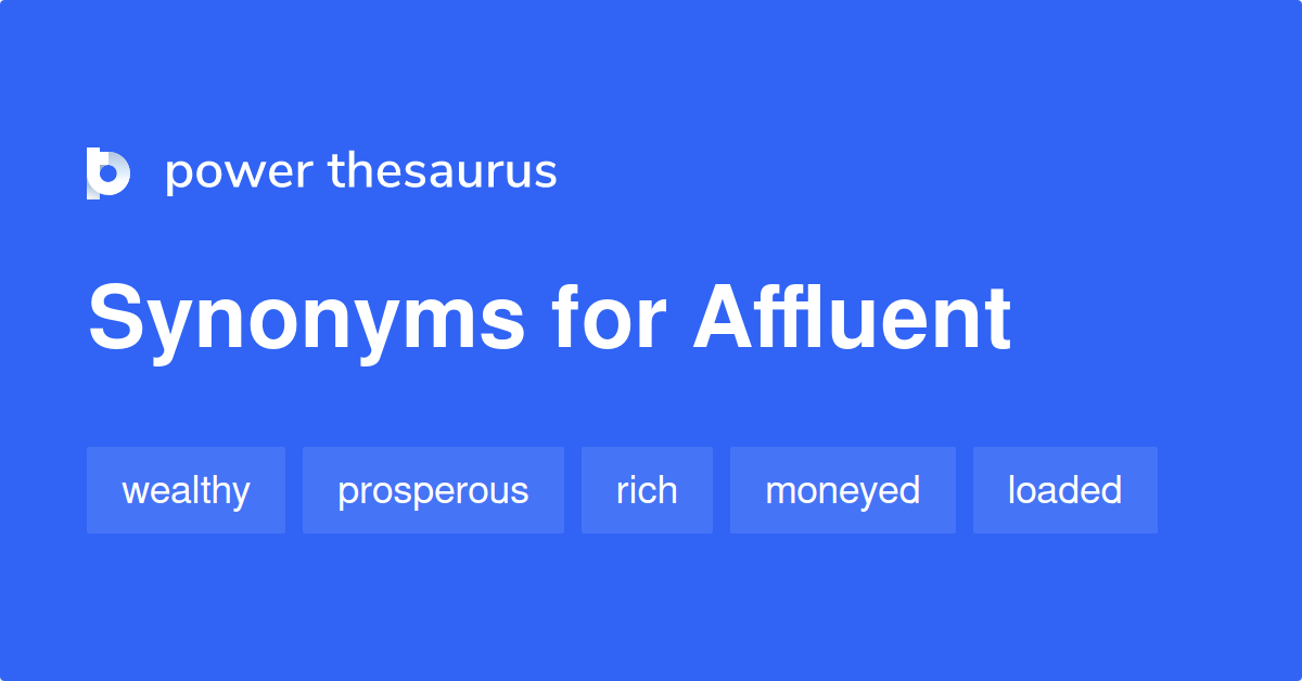 What Is The Synonyms Of Affluent