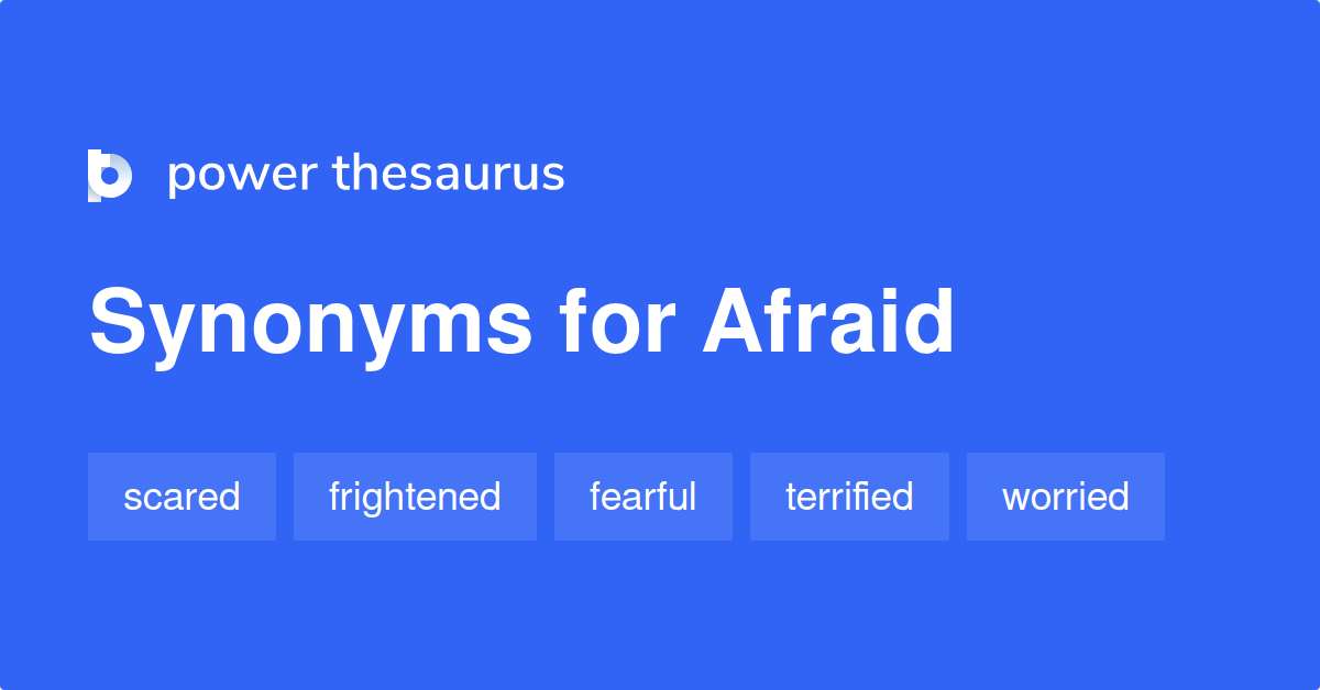 not afraid synonym and antonym