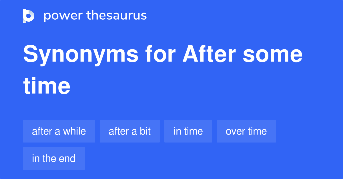 after-some-time-synonyms-and-after-some-time-antonyms-similar-and