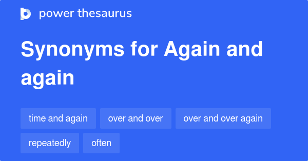 again-and-again-synonyms-245-words-and-phrases-for-again-and-again