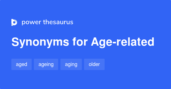 age-related-synonyms-93-words-and-phrases-for-age-related