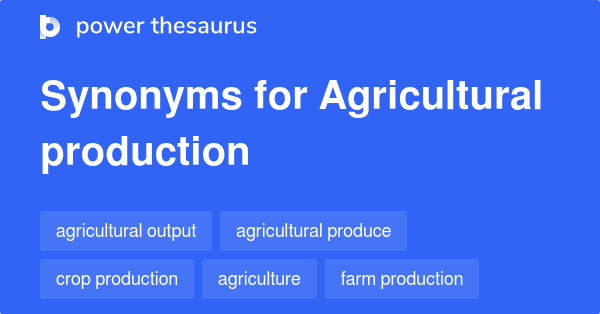 agricultural-production-synonyms-221-words-and-phrases-for