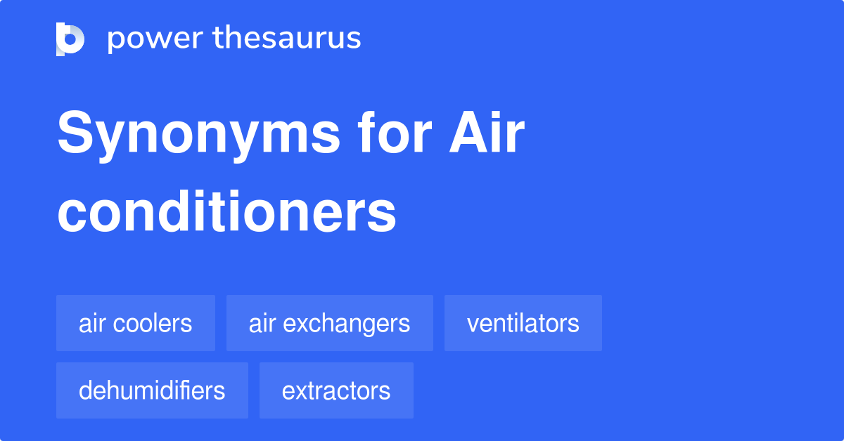 Air Conditioners synonyms 86 Words and Phrases for Air Conditioners