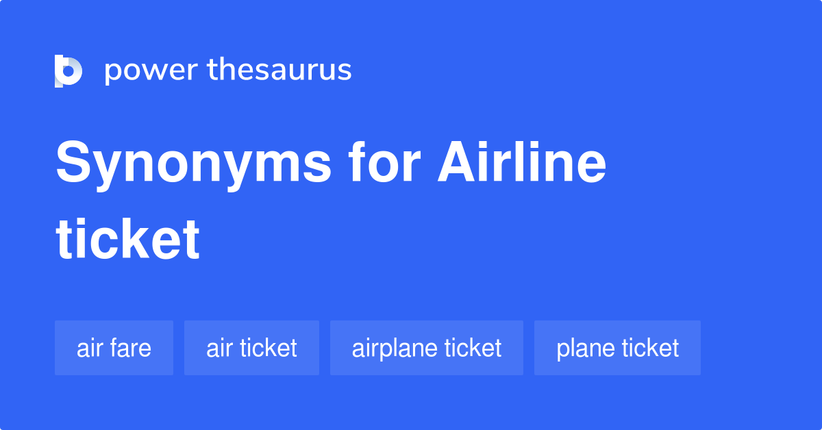 Airline Ticket synonyms 53 Words and Phrases for Airline Ticket
