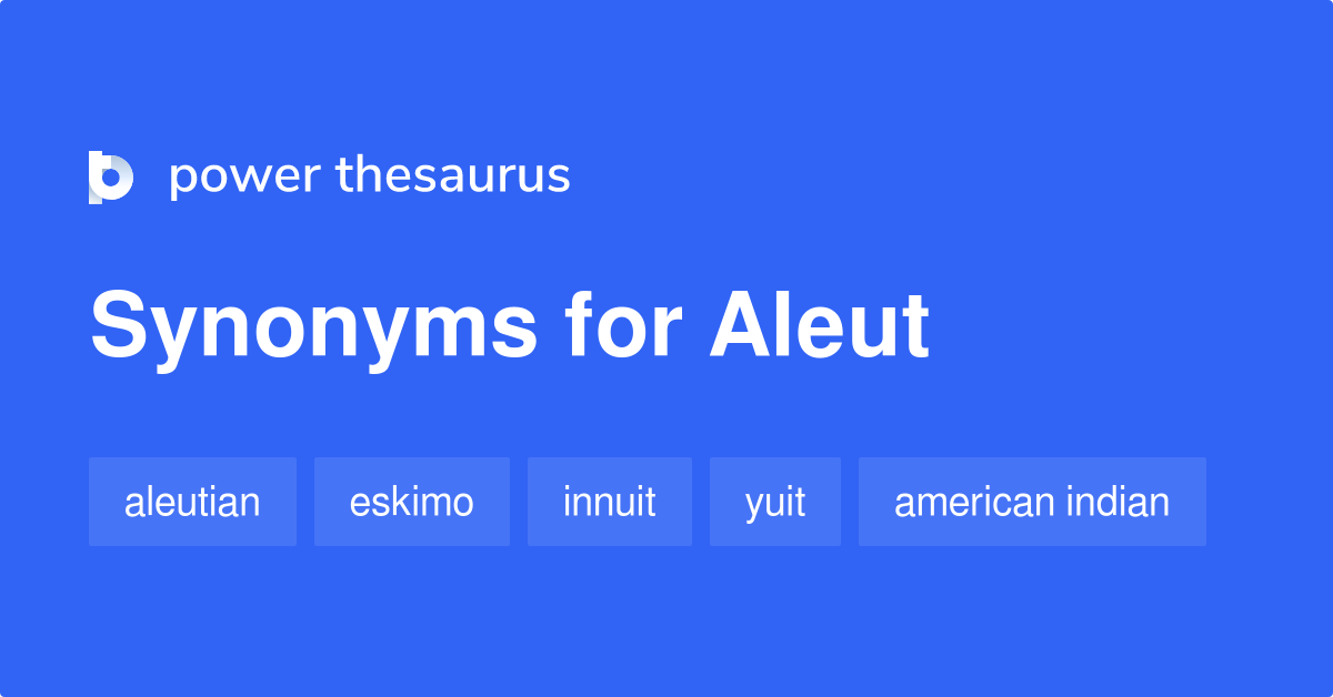 aleut-synonyms-7-words-and-phrases-for-aleut