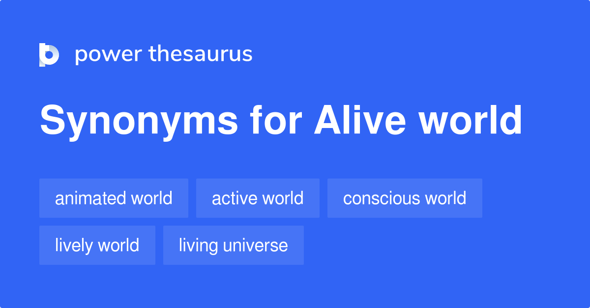 alive-world-synonyms-14-words-and-phrases-for-alive-world