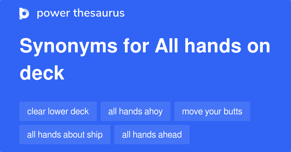 all-hands-on-deck-synonyms-53-words-and-phrases-for-all-hands-on-deck