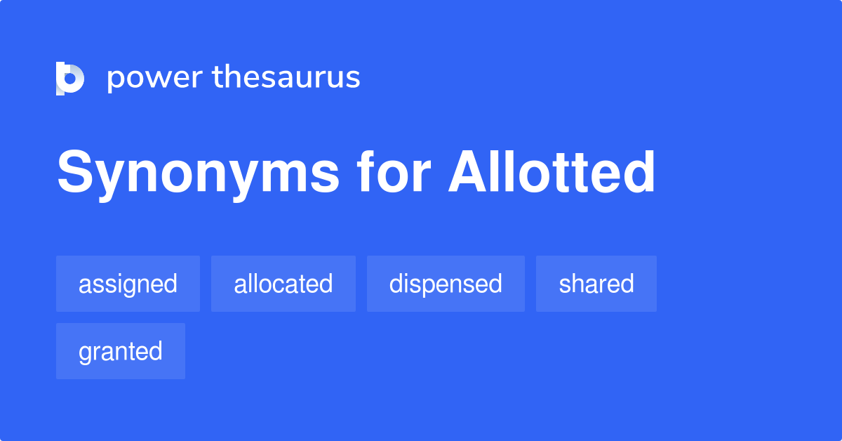 allotted-synonyms-269-words-and-phrases-for-allotted