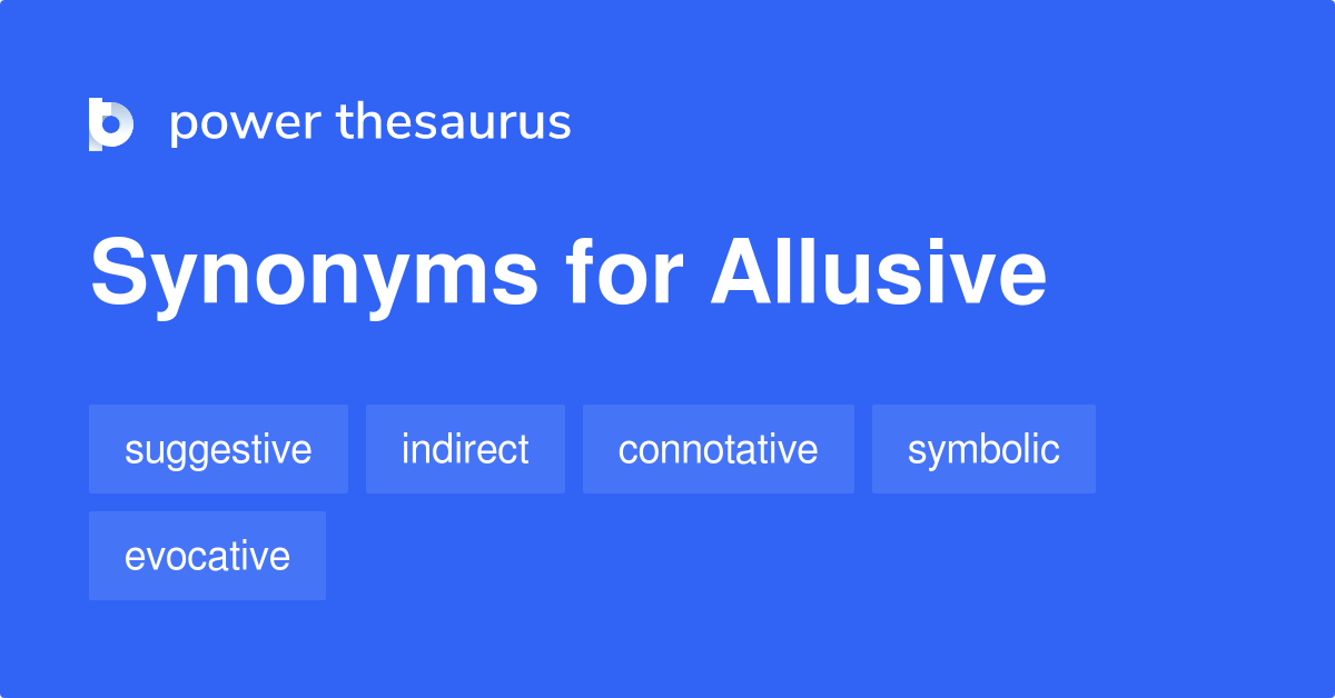 Allusive Synonyms Words And Phrases For Allusive