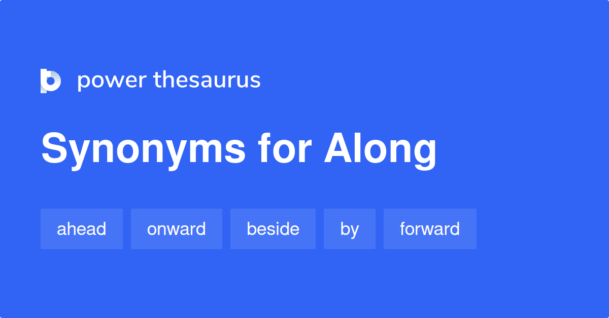 along-synonyms-701-words-and-phrases-for-along