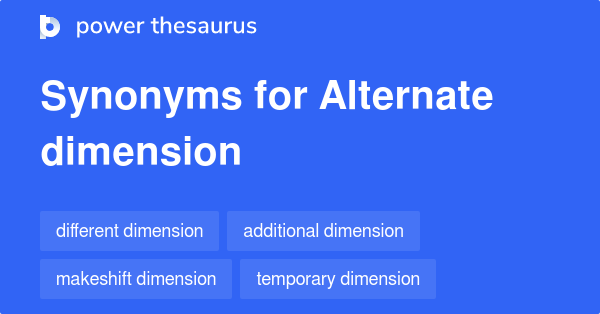 Alternate Dimension Synonyms 