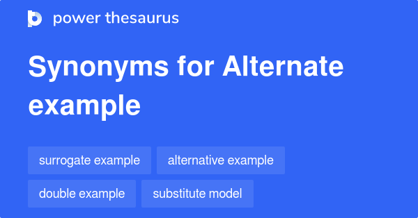 alternate-example-synonyms-10-words-and-phrases-for-alternate-example