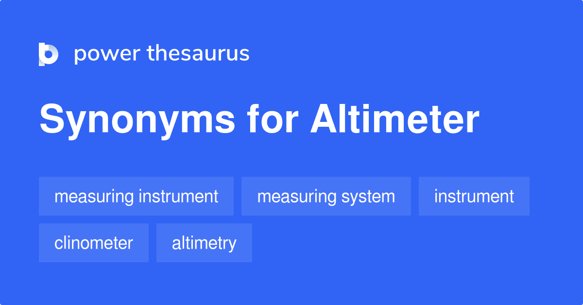 Altimeter synonyms 90 Words and Phrases for Altimeter