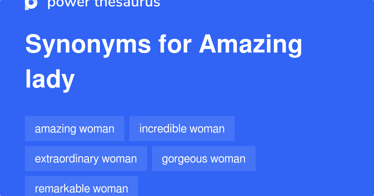 amazing-lady-synonyms-256-words-and-phrases-for-amazing-lady