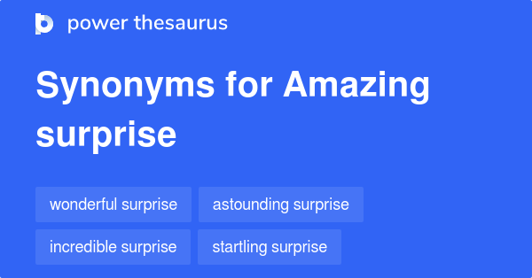 amazing-surprise-synonyms-8-words-and-phrases-for-amazing-surprise