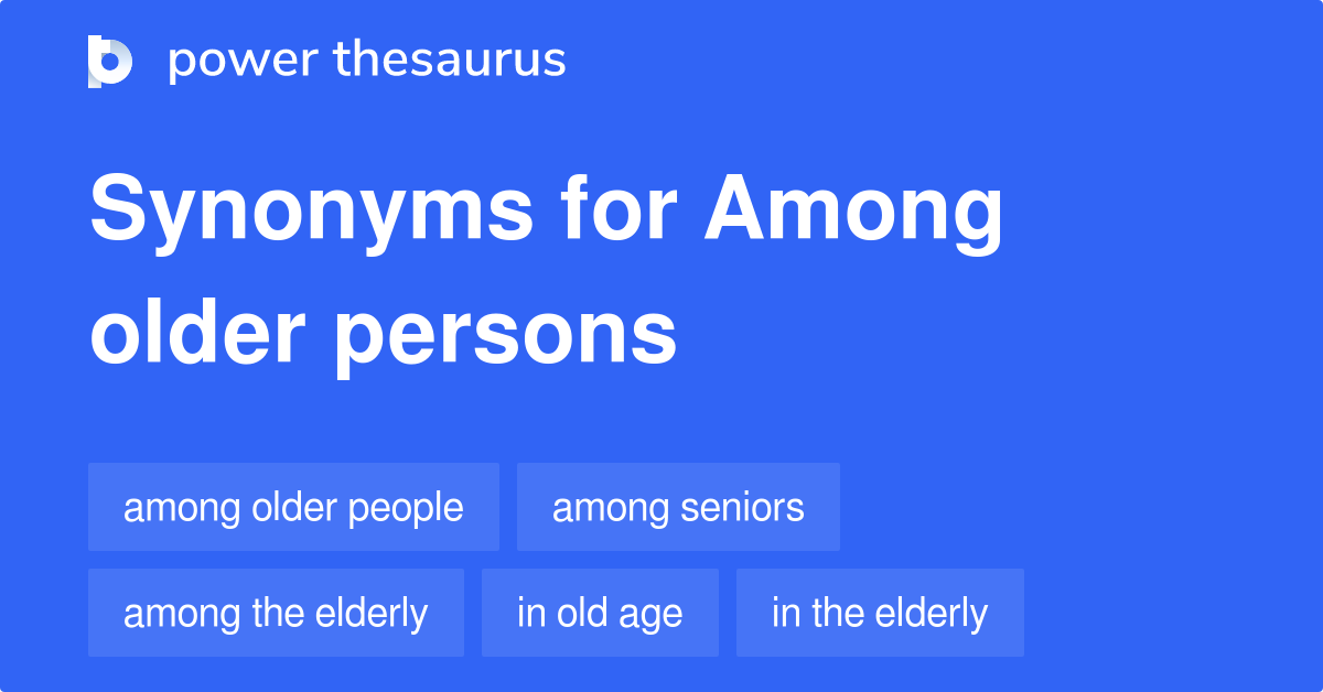 among-older-persons-synonyms-34-words-and-phrases-for-among-older-persons