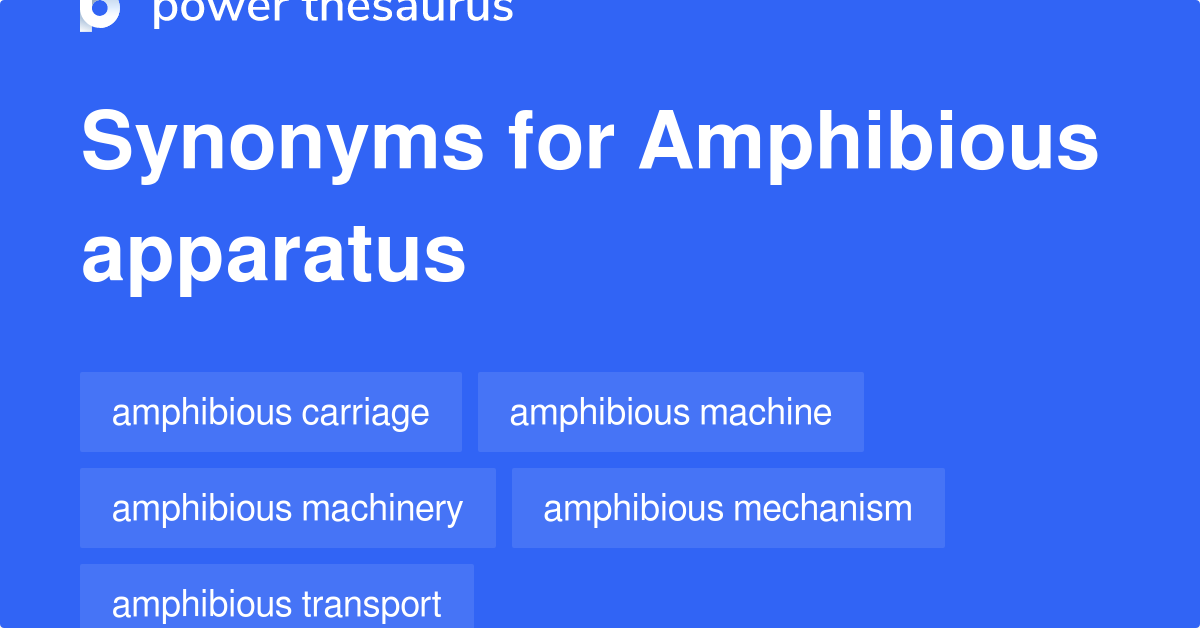 Amphibious Apparatus synonyms - 9 Words and Phrases for Amphibious